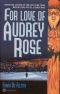 [Audrey Rose 02] • For Love of Audrey Rose